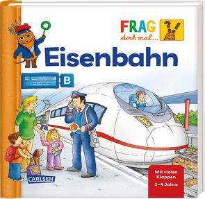 Frag doch mal … die Maus: Eisenbahn von Schnell,  Lukas