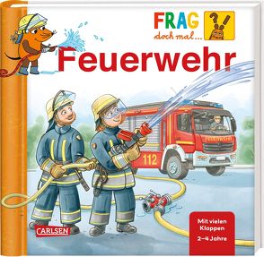 Frag doch mal … die Maus: Feuerwehr von Fix,  Patrick, Klose,  Petra