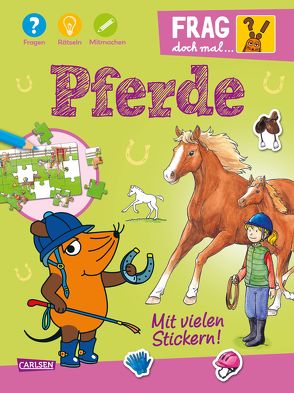 Frag doch mal … die Maus!: Pferde von Leintz,  Laura, Oberbörsch,  Lisa