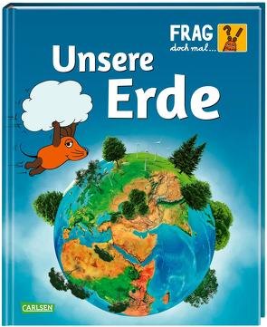 Frag doch mal … die Maus: Unsere Erde von Englert,  Sylvia, Orlandi,  Lorenzo