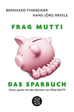 Frag Mutti. Das Sparbuch von Brekle,  Hans-Jörg, Finkbeiner,  Bernhard