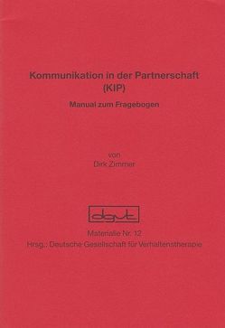 Fragebogen zur Kommunikation in der Partnerschaft (KIP) / Fragebogen zur Kommunikation in der Partnerschaft (KIP) von Raschert,  Karin, Weinert,  Moritz, Zimmer,  Dirk