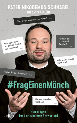 #FragEinenMönch von Hellen,  Sascha, Schnabel,  Pater Nikodemus