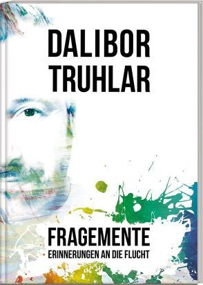 Fragemente von Truhlar,  Dalibor