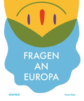 Fragen An Europa von Harmsen,  Lars, Kahl,  Julia, Riek,  Paula