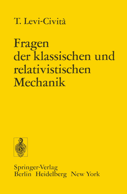 Fragen der Klassischen und Relativistischen Mechanik von Hertz,  Paul, Levi-Civita,  Tullio