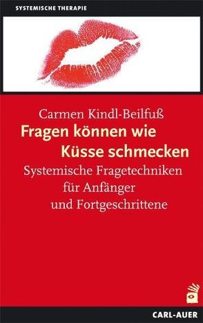 Fragen können wie Küsse schmecken von Kindl-Beilfuß,  Carmen