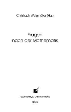 Fragen nach der Mathematik von Weismüller,  Christoph