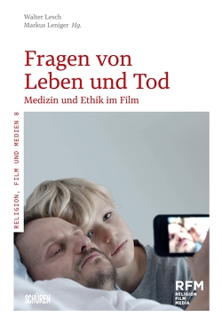 Fragen von Leben und Tod von Leniger,  Markus, Lesch,  Walter