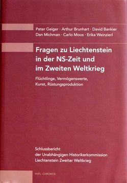 Fragen zu Liechtenstein in der NS-Zeit und im Zweiten Weltkrieg von Bankier,  David, Brunhart,  Arthur, Geiger,  Peter, Michman,  Dan, Moos,  Carlo, Weinzierl,  Erika