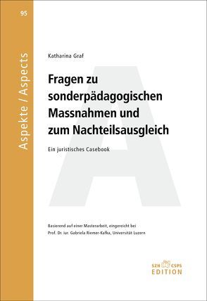 Fragen zu sonderpädagogischen Massnahmen und zum Nachteilsausgleich von Graf,  Katharina