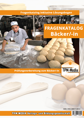 Bäcker (m/w/d) Fragenkatalog zur Prüfungsvorbereitung (Buch/Printversion) von Mueller,  Thomas