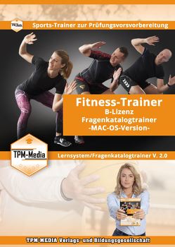 Fragenkatalogtrainer FITNESSTRAINER-B-LIZENZ für MAC-OS mit über 770 aktuelle Lernfragen von Mueller,  Thomas