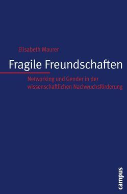 Fragile Freundschaften von Maurer,  Elisabeth