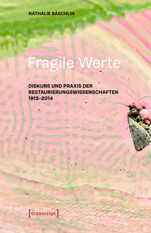 Fragile Werte von Bäschlin,  Nathalie