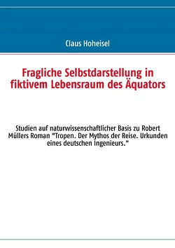 Fragliche Selbstdarstellung in fiktivem Lebensraum des Äquators von Hoheisel,  Claus