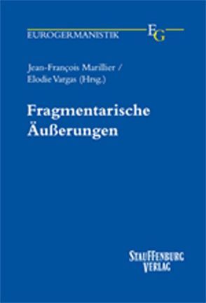 Fragmentarische Äußerungen von Marillier,  Francois, Vargas,  Elodie