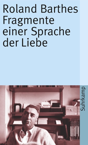 Fragmente einer Sprache der Liebe von Barthes,  Roland, Henschen,  Hans-Horst