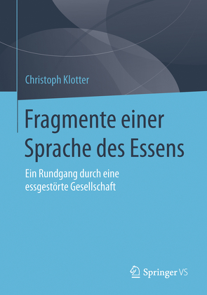 Fragmente einer Sprache des Essens von Klotter,  Christoph