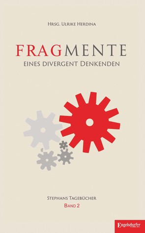 Fragmente eines divergent Denkenden – Tagebücher 2008 – 2014 von Herdina,  Ulrike