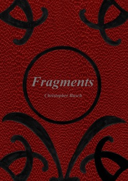 Fragments von Busch,  Christopher