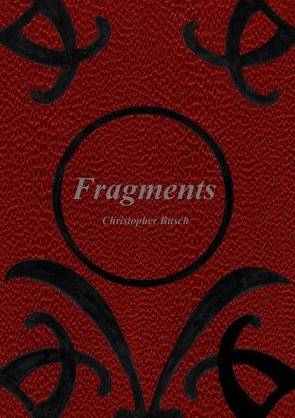 Fragments von Busch,  Christopher