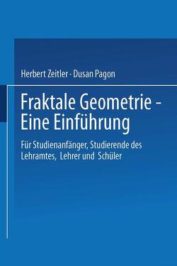 Fraktale Geometrie — Eine Einführung von Pagon,  Dusan, Zeitler,  Herbert