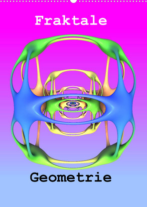 Fraktale Geometrie (Wandkalender 2022 DIN A2 hoch) von Bujara,  André