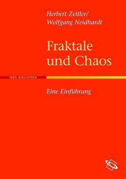 Fraktale und Chaos von Neidhardt,  Wolfgang, Zeitler,  Herbert