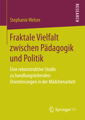 Fraktale Vielfalt zwischen Pädagogik und Politik von Welser,  Stephanie