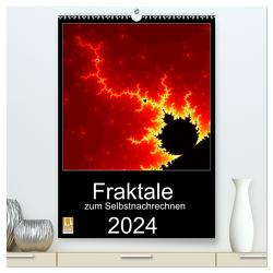 Fraktale zum Selbstnachrechnen (hochwertiger Premium Wandkalender 2024 DIN A2 hoch), Kunstdruck in Hochglanz