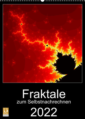 Fraktale zum Selbstnachrechnen (Wandkalender 2022 DIN A2 hoch) von N.,  N.