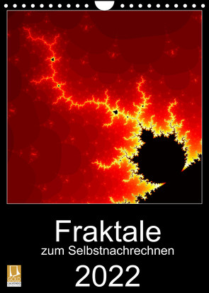 Fraktale zum Selbstnachrechnen (Wandkalender 2022 DIN A4 hoch) von N.,  N.