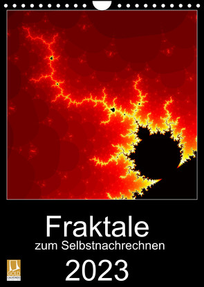 Fraktale zum Selbstnachrechnen (Wandkalender 2023 DIN A4 hoch) von N.,  N.