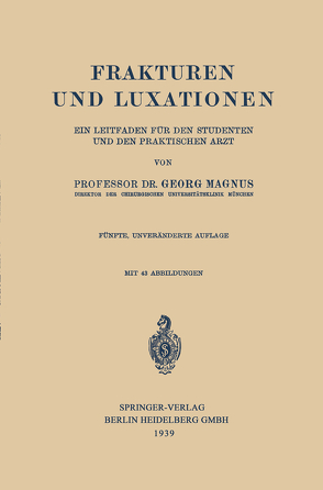 Frakturen und Luxationen von Magnus,  Georg