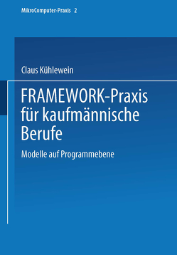 FRAMEWORK-Praxis für kaufmännische Berufe von Kühlewein,  Dipl.-Wirtsch.-Ing. Claus, Nüßle,  Dipl.-Handelslehrer Karl