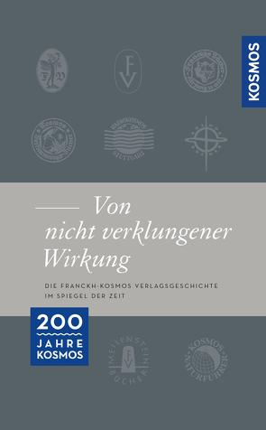 Franckh-Kosmos „… von nicht verklungener Wirkung …“ von Verlag,  Franckh Kosmos