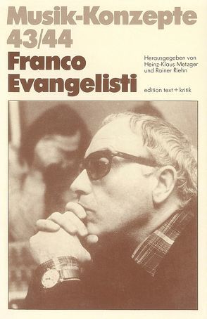 Franco Evangelisti von Metzger,  Heinz-Klaus, Riehn,  Rainer