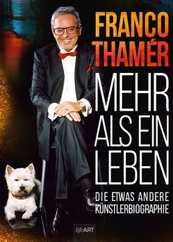 Franco Thamér – Mehr als ein Leben von Bäuchl,  Ralf, Everett,  Tomm, Mengele,  Vitus, Thamér,  Franco, Wagner,  Petra