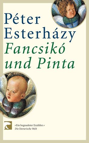 Francsikó und Pinta von Esterházy,  Péter, Gahse,  Zsuzsanna