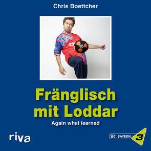 Fränglisch mit Loddar von Boettcher,  Chris