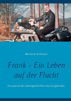 Frank – Ein Leben auf der Flucht von Birkmann,  Marianne