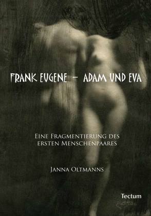 Frank Eugene – Adam und Eva von Oltmanns,  Janna