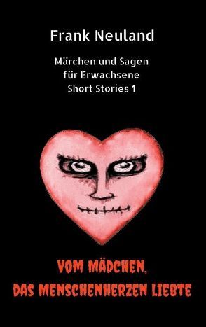 Frank Neuland Märchen und Sagen für Erwachsene Short Stories 1 von Neuland,  Frank