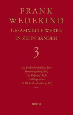 Frank Wedekind – Gesammelte Werke in zehn Bänden von Schmitz,  Walter, Schneider,  Uwe, Wedekind,  Frank