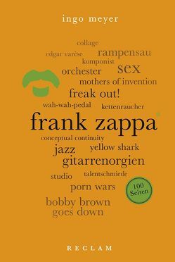 Frank Zappa. 100 Seiten von Meyer,  Ingo