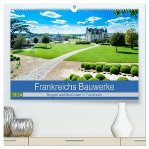 Frankeichs Bauwerke – Schlöser und Burgen in der Grand Nation (hochwertiger Premium Wandkalender 2024 DIN A2 quer), Kunstdruck in Hochglanz von Voigt,  Tanja