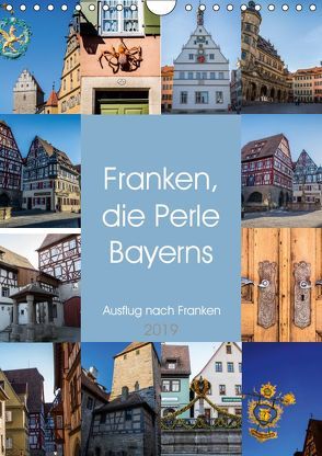 Franken, die Perle Bayerns (Wandkalender 2019 DIN A4 hoch) von Speicher,  Frank