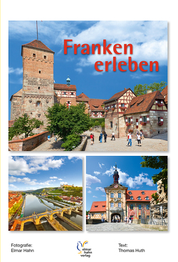 Franken erleben. Deutsche Ausgabe von Hahn,  Elmar