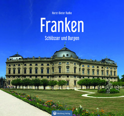 Franken – Schlösser und Burgen von Radke,  Horst-Dieter